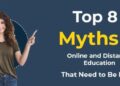 Top 8 Myths of Online and Distance Education That Need to Be Busted